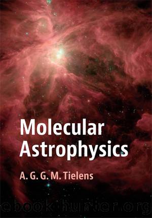 Molecular Astrophysics by A. G. G. M. Tielens
