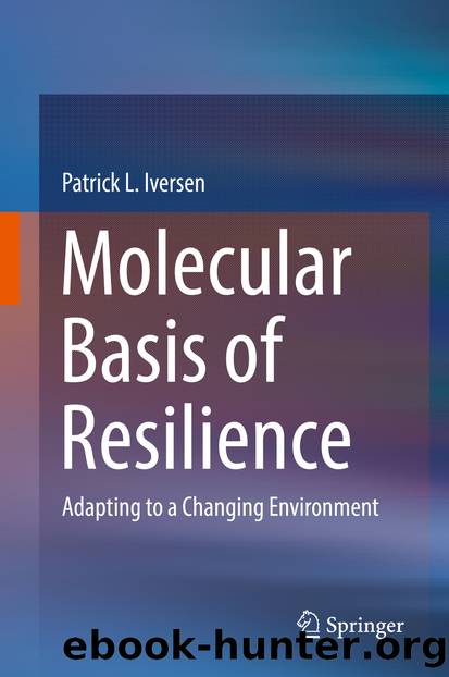Molecular Basis of Resilience by Patrick L. Iversen