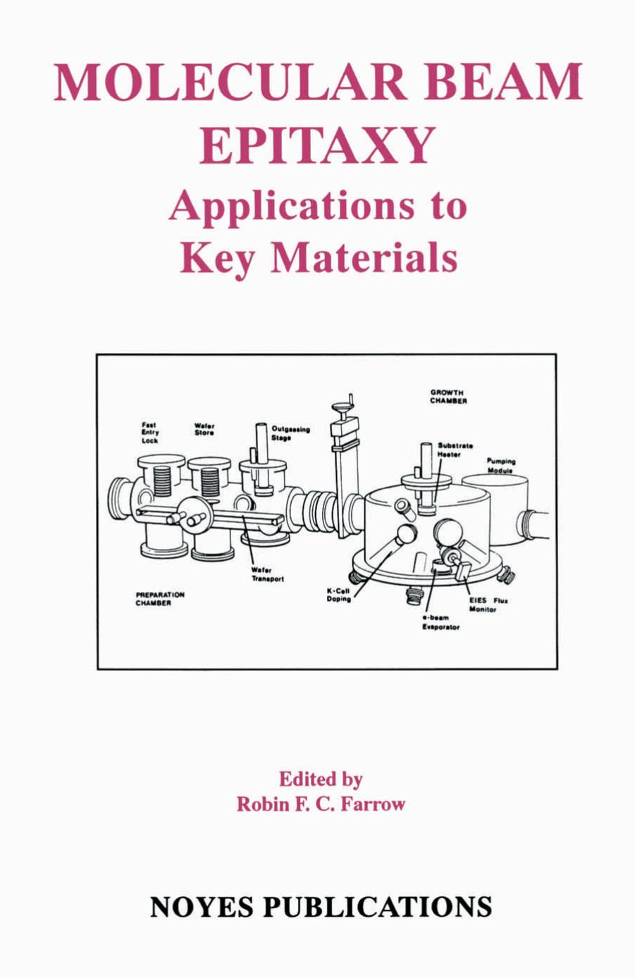 Molecular Beam Epitaxy: Applications to Key Materials by Robin F.C. Farrow Robin F.C. Farrow
