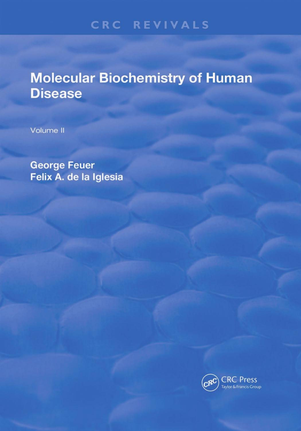 Molecular Biochemistry of Human Disease: Volume II by George Feuer Felix A. de la Iglesia