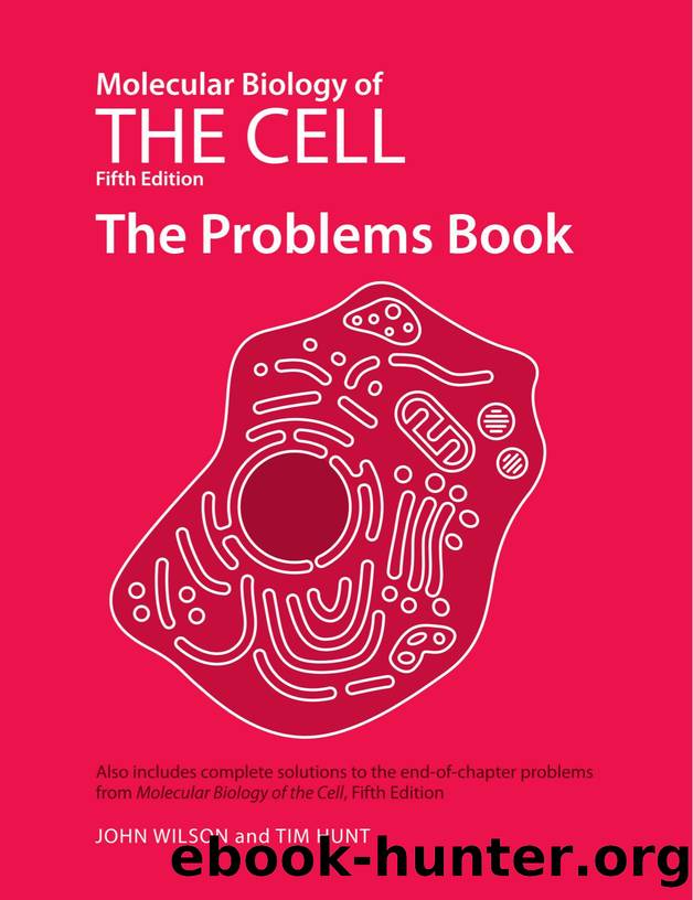 Molecular Biology of the Cell, Fifth Edition: The Problems Book by Unknown