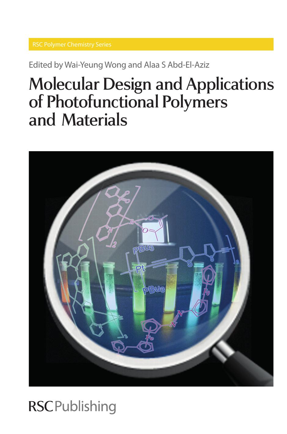 Molecular Design and Applications of Photofunctional Polymers and Materials by Wai-Yeung Wong