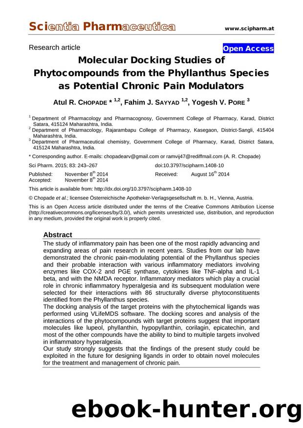Molecular Docking Studies of Phytocompounds from the Phyllanthus Species as Potential Chronic Pain Modulators by Atul R. CHOPADE Fahim J. SAYYAD Yogesh V. PORE