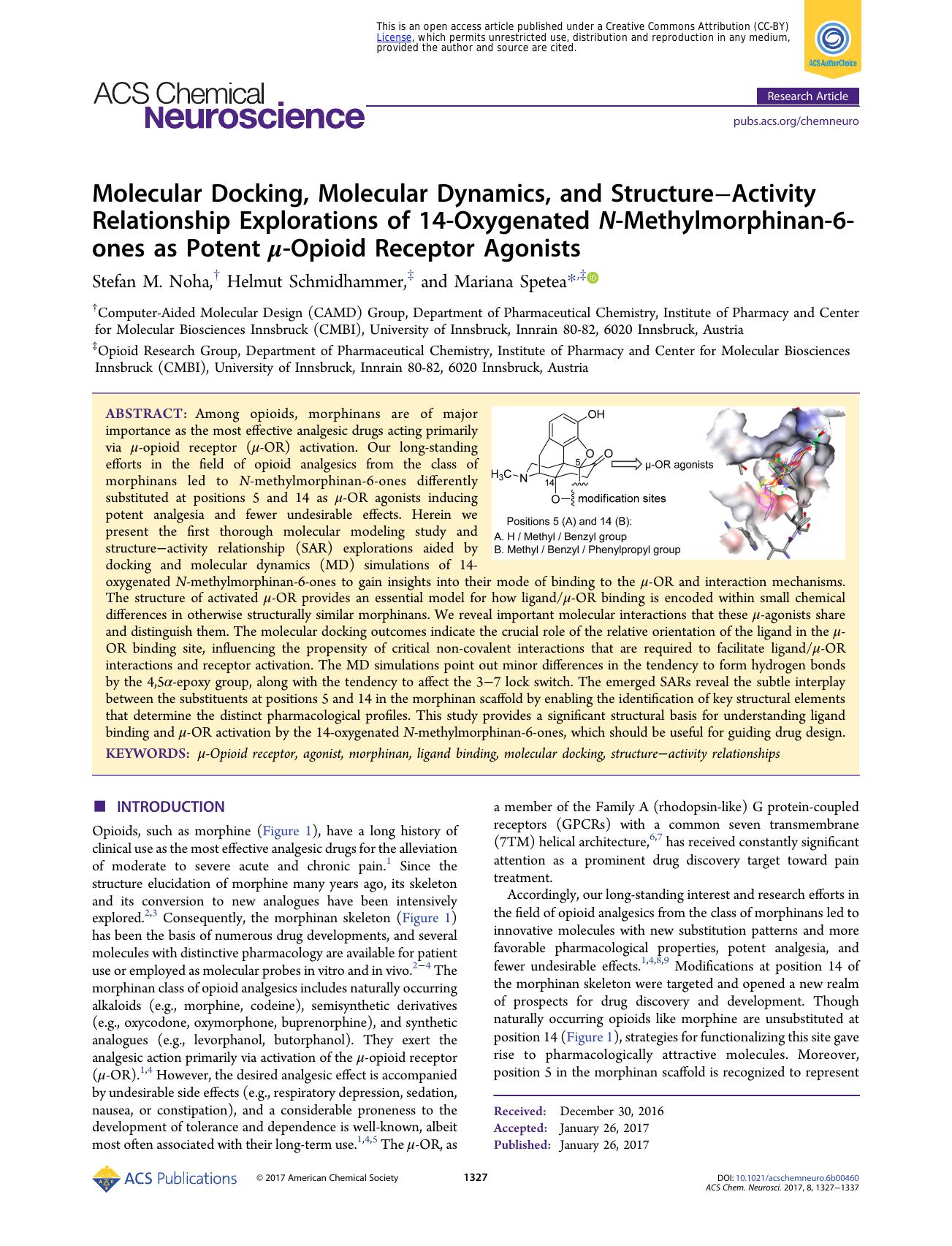 Molecular Docking, Molecular Dynamics, and StructureâActivity Relationship Explorations of 14-Oxygenated N-Methylmorphinan-6-ones as Potent Î¼-Opioid Receptor Agonists by Stefan M. Noha Helmut Schmidhammer and Mariana Spetea