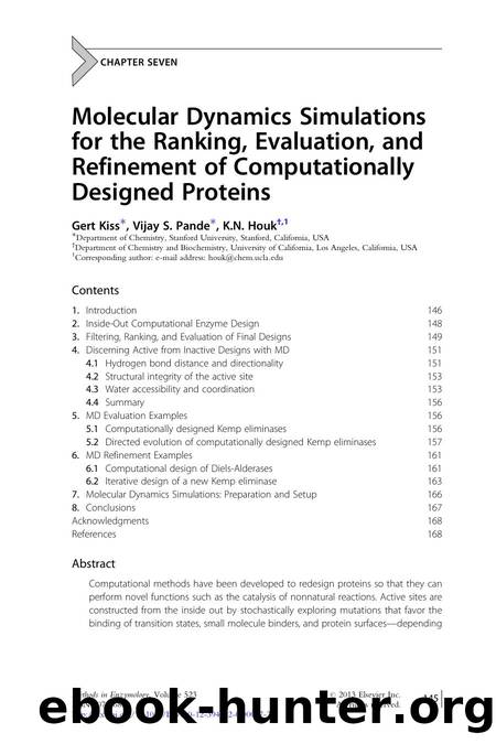 Molecular Dynamics Simulations for the Ranking, Evaluation, and Refinement of Computationally Designed Proteins by Gert Kiss & Vijay S. Pande & K.N. Houk