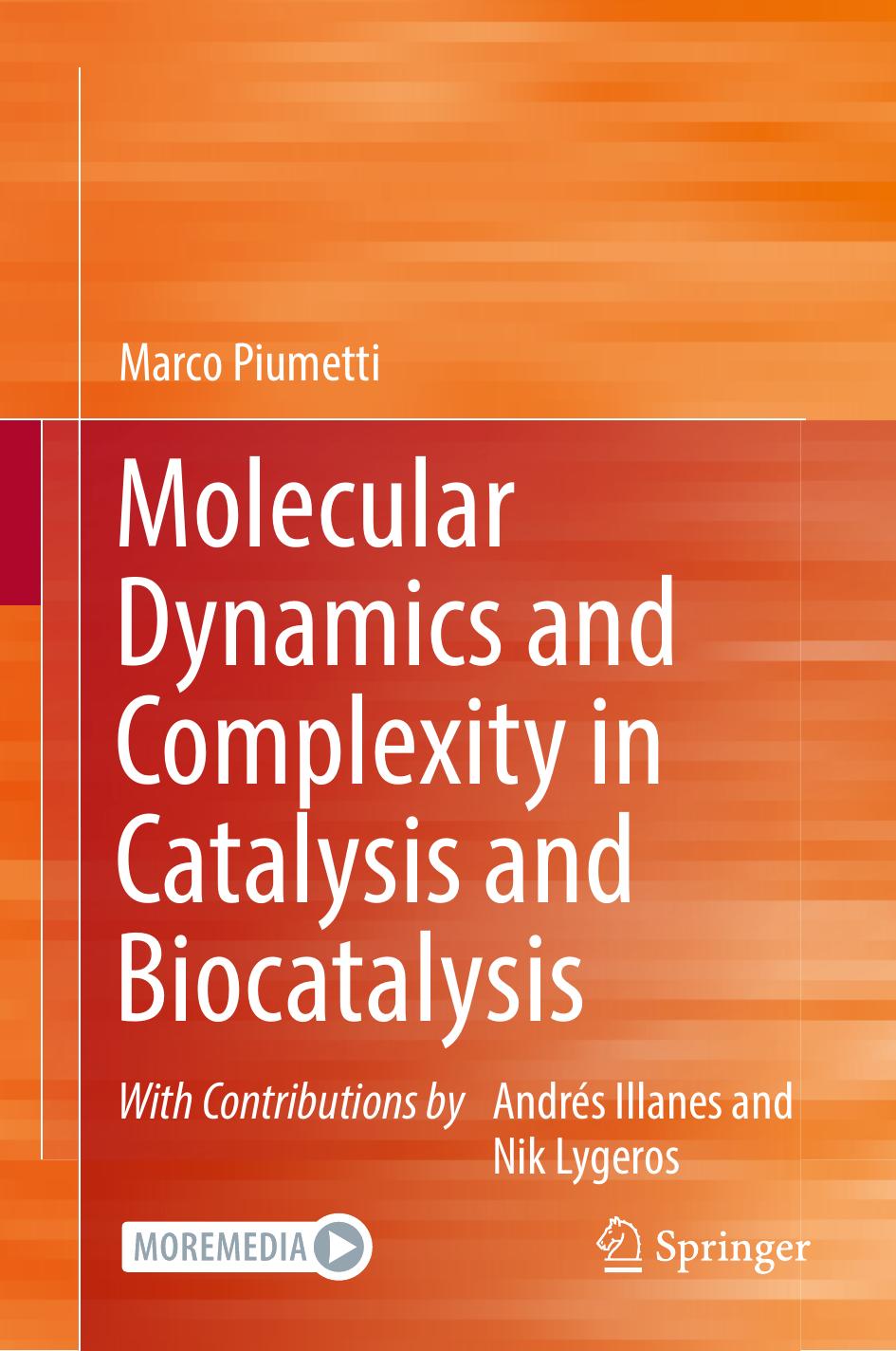 Molecular Dynamics and Complexity in Catalysis and Biocatalysis by Marco Piumetti