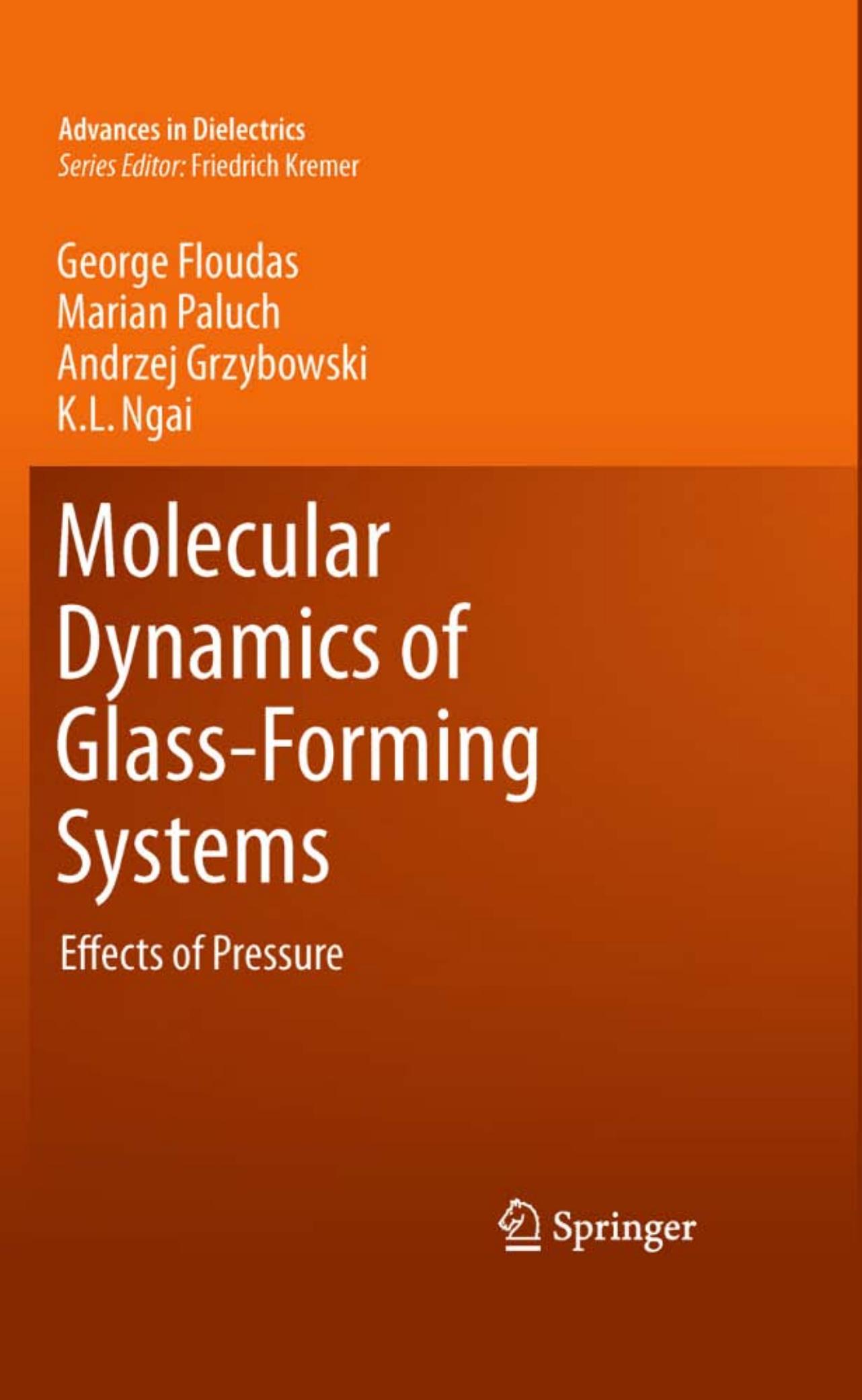 Molecular Dynamics of Glass-Forming Systems: Effects of Pressure by George Floudas Marian Paluch Andrzej Grzybowski Kai Ngai (auth.)