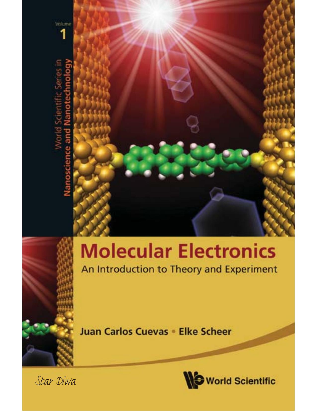 Molecular Electronics: An Introduction to Theory and Experiment by Juan Carlos Cuevas and Elke Scheer