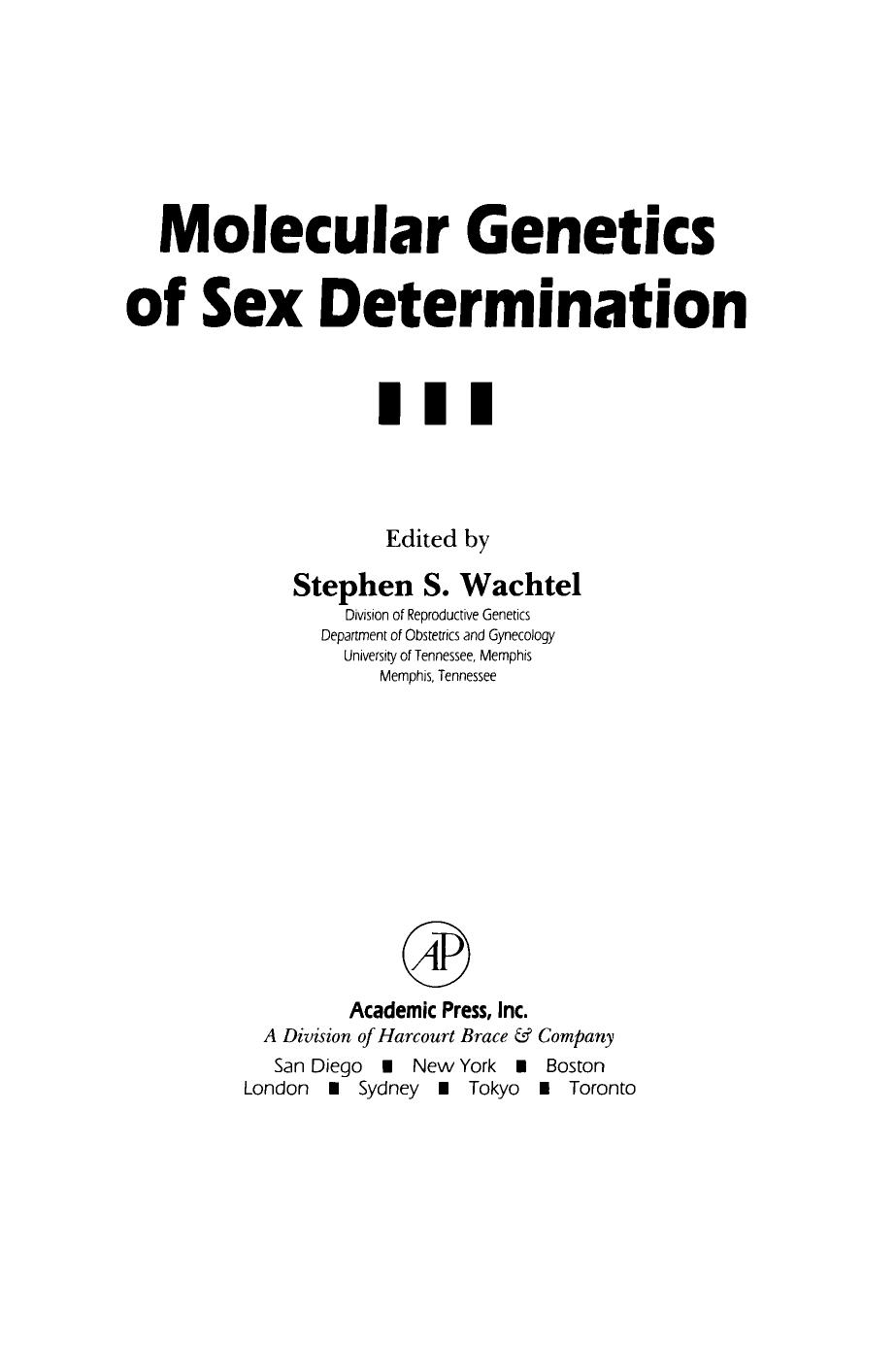 Molecular Genetics of Sex Determination by Stephen S. Wachtel