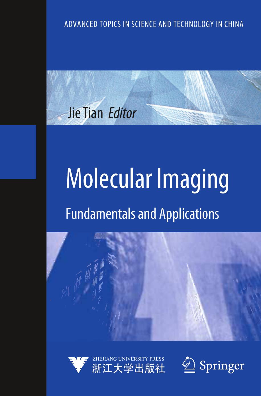 Molecular Imaging: Fundamentals and Applications (Advanced Topics in Science and Technology in China) by Unknow