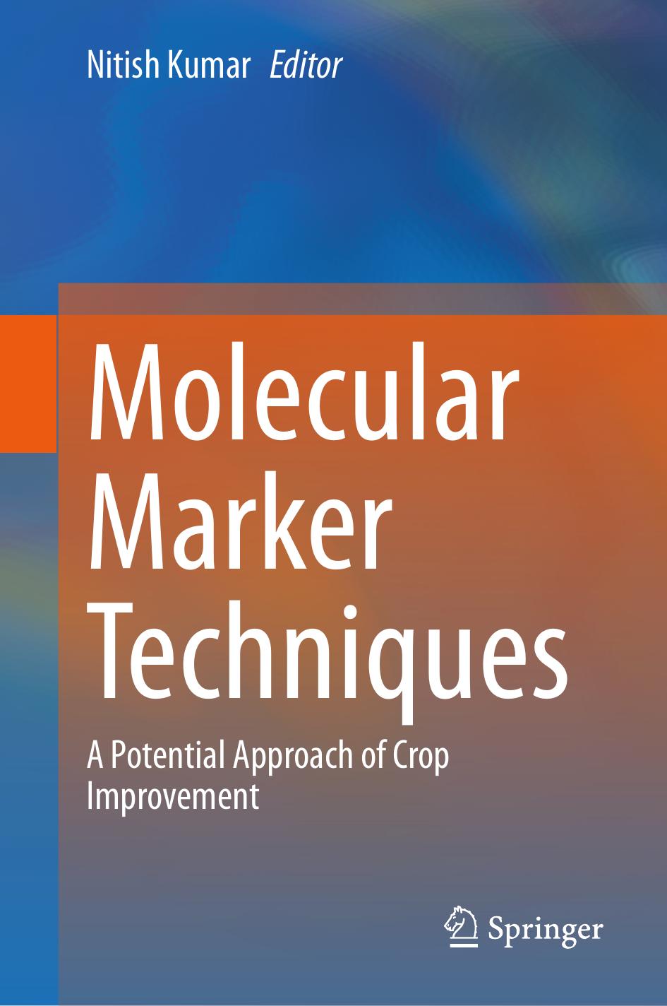 Molecular Marker Techniques: A Potential Approach of Crop Improvement by Nitish Kumar