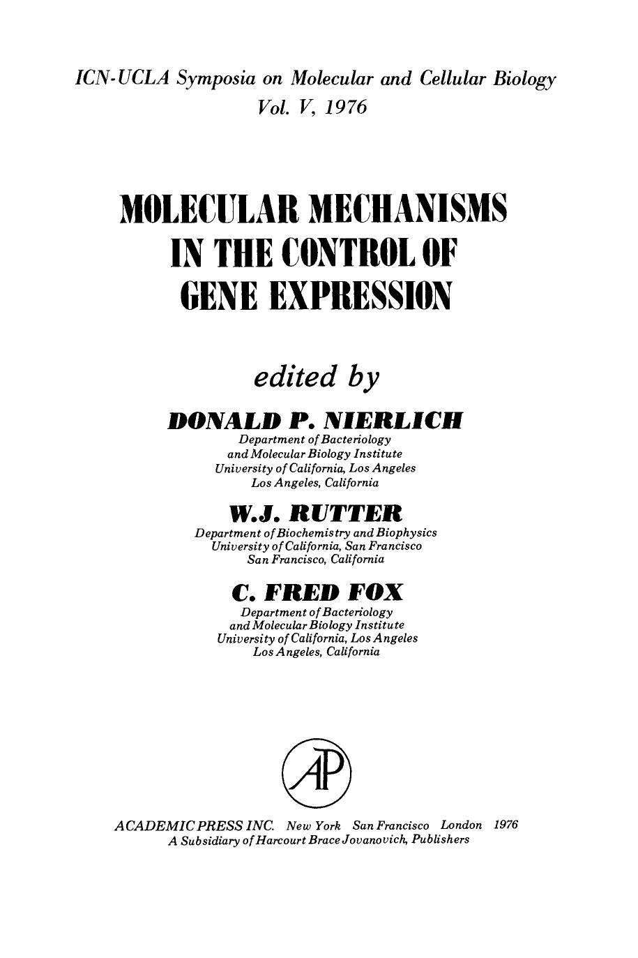 Molecular Mechanisms in the Control of Gene Expression by Donald P. Nierlich W.J. Rutter and C. Fred Fox (Eds.)