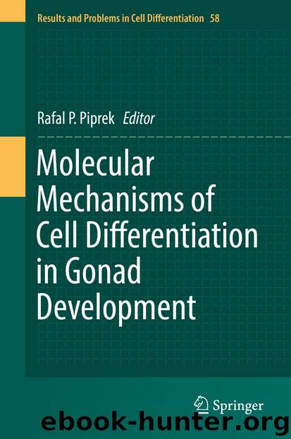 Molecular Mechanisms of Cell Differentiation in Gonad Development by Rafal P. Piprek