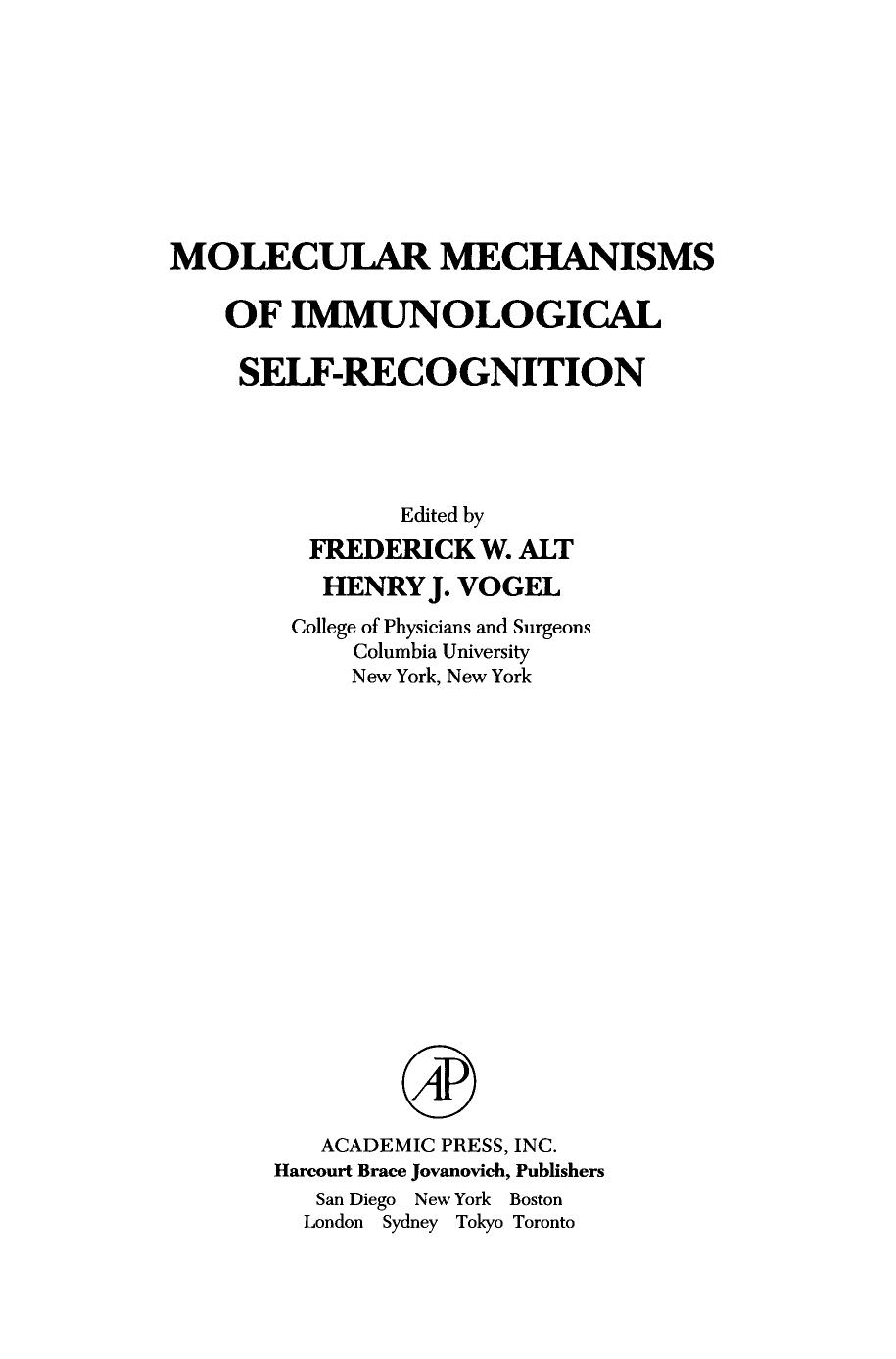 Molecular Mechanisms of Immunological Self-Recognition by Fredrick W. Alt Henry J. Vogel