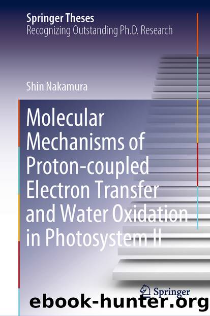 Molecular Mechanisms of Proton-coupled Electron Transfer and Water Oxidation in Photosystem II by Shin Nakamura