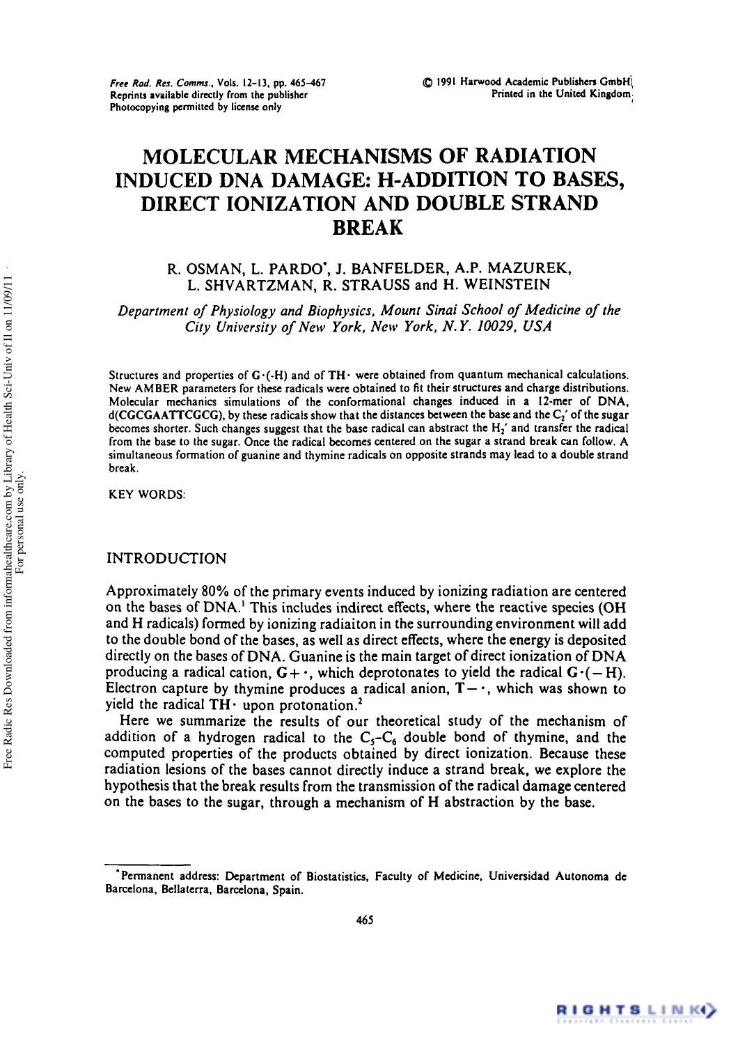Molecular Mechanisms of Radiation Induced Dna Damage: H-Addition to Bases, Direct Ionization and Double Strand Break by R. Osman1 L. Pardo1† J. Banfelder1 A. P. Mazurek1 L. Shvartzman1 R. Strauss1 & H. Weinstein1