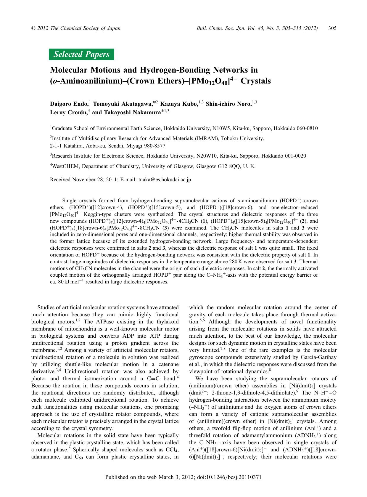 Molecular Motions and Hydrogen-Bonding Networks in (o-Aminoanilinium)–(Crown Ethers)–[PMo12O40]4− Crystals by Daigoro Endo Tomoyuki Akutagawa Kazuya Kubo Shin-ichiro Noro Leroy Cronin Takayoshi Nakamura