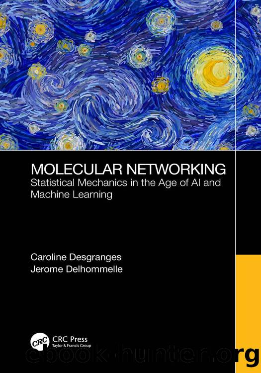 Molecular Networking; Statistical Mechanics in the Age of AI and Machine Learning by Caroline Desgranges & Jerome Delhommelle