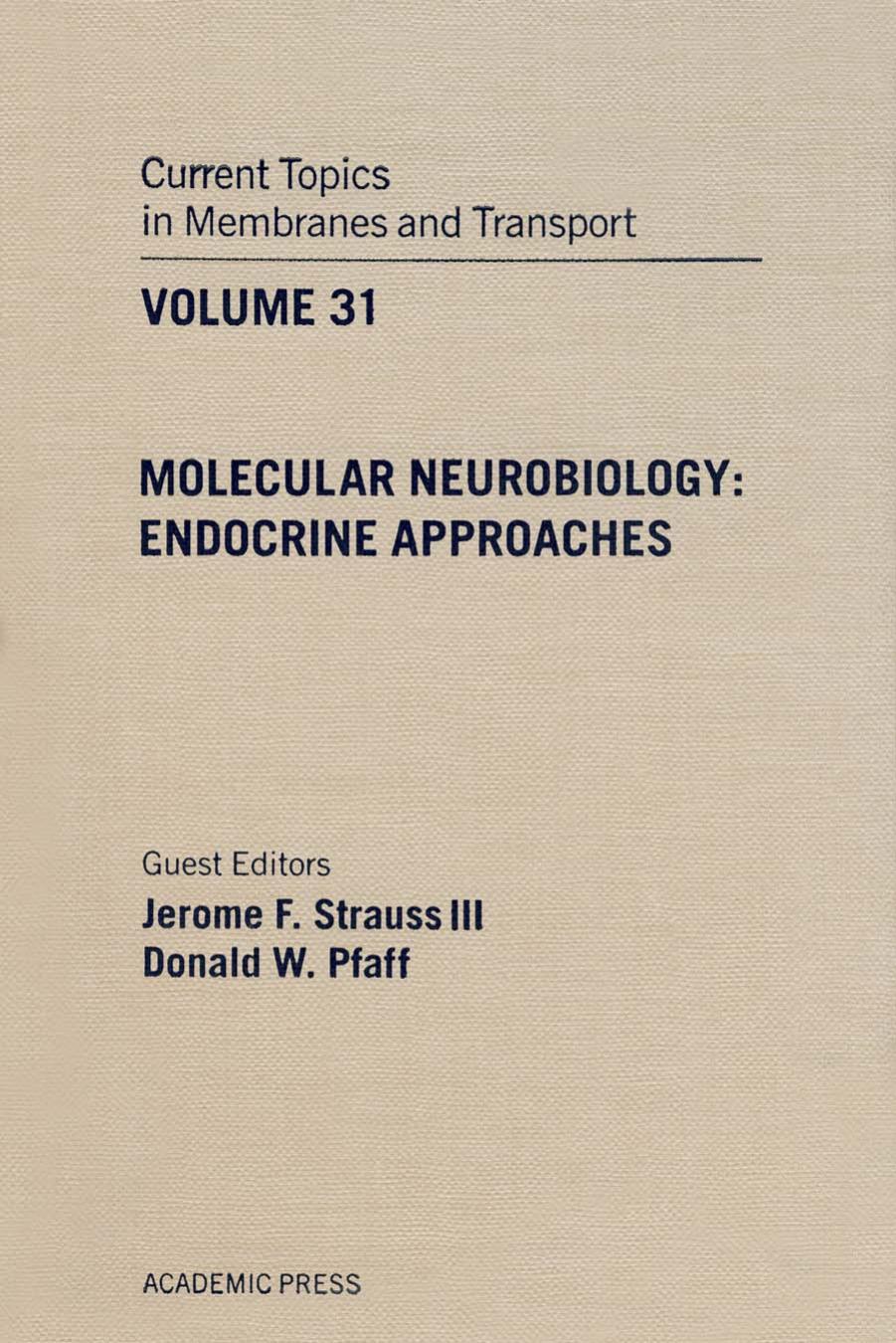 Molecular Neurobiology: Endocrine Approaches by Arnost Kleinzeller Jerome F. Strauss and Donald W. Pfaff (Eds.)