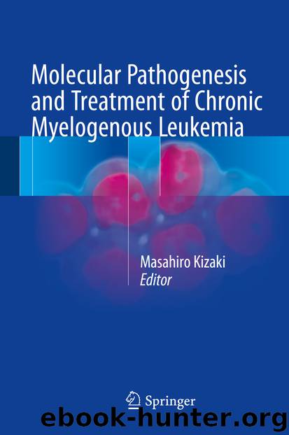 Molecular Pathogenesis and Treatment of Chronic Myelogenous Leukemia by Masahiro Kizaki