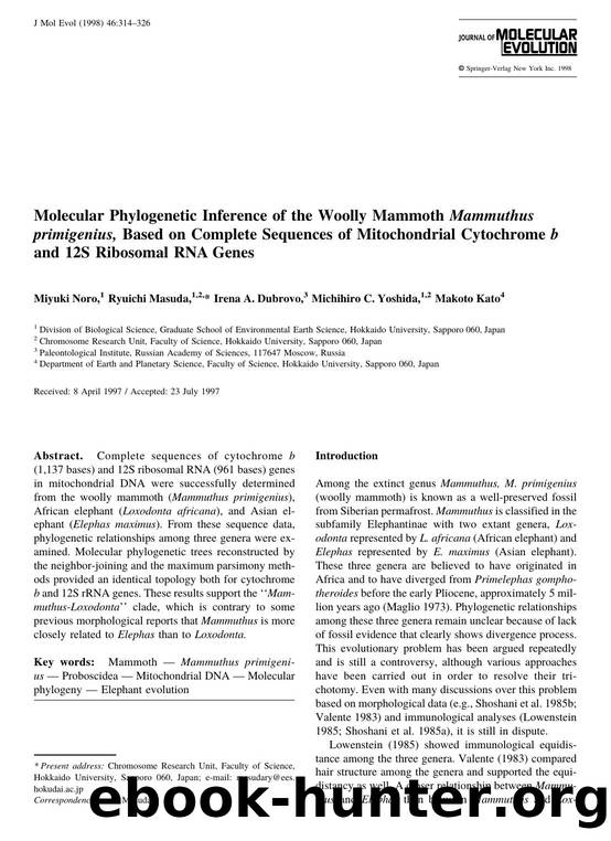 Molecular Phylogenetic Inference of the Woolly Mammoth Mammuthus primigenius, Based on Complete Sequences of Mitochondrial Cytochrome b and 12S Ribosomal RNA Genes by Noro M. et al
