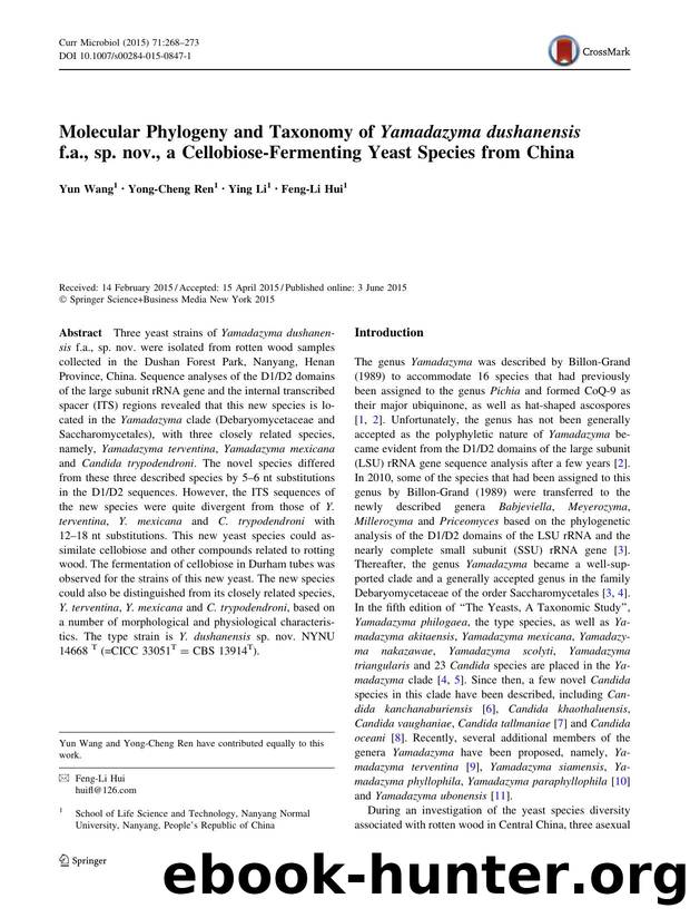 Molecular Phylogeny and Taxonomy of Yamadazyma dushanensis f.a., sp. nov., a Cellobiose-Fermenting Yeast Species from China by Yun Wang & Yong-Cheng Ren & Ying Li & Feng-Li Hui