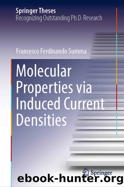 Molecular Properties via Induced Current Densities by Francesco Ferdinando Summa