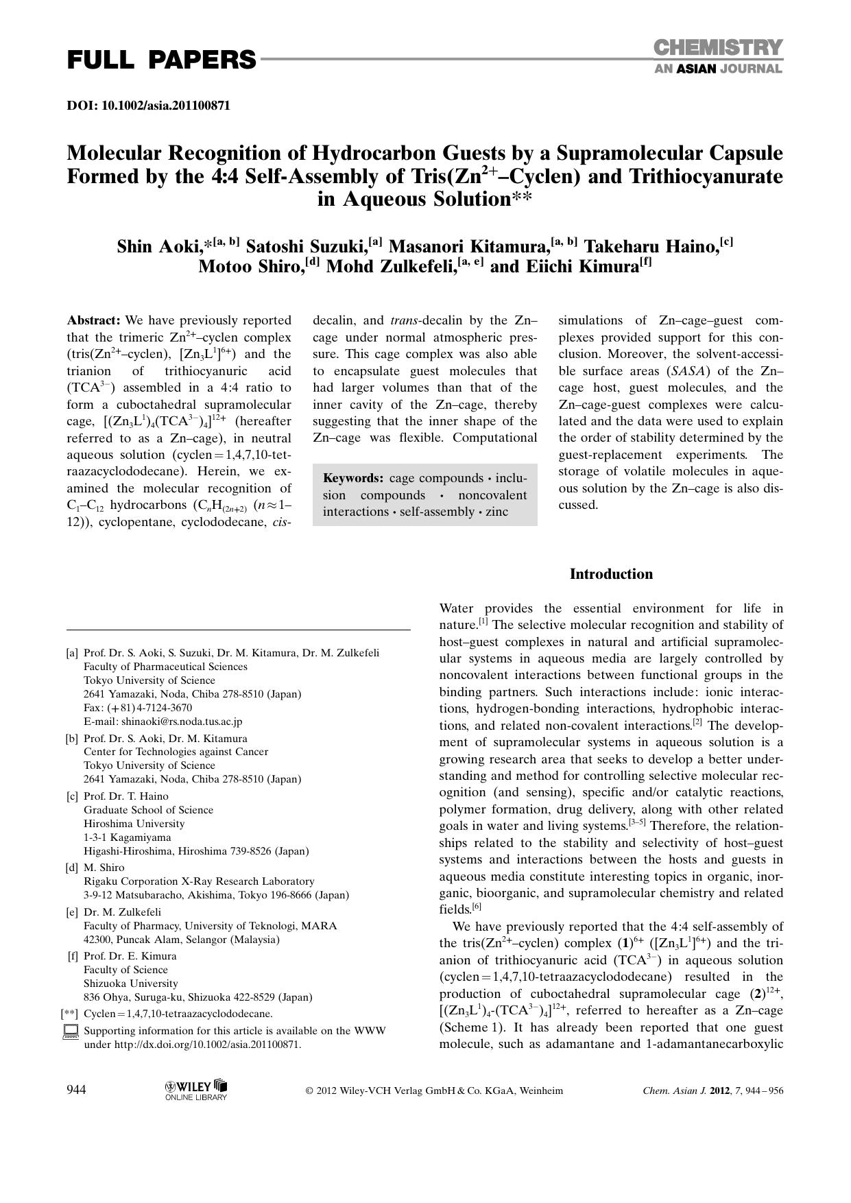 Molecular Recognition of Hydrocarbon Guests by a Supramolecular Capsule Formed by the 4:4 SelfAssembly of Tris(Zn2+Cyclen) and Trithiocyanurate in Aqueous Solution by Unknown