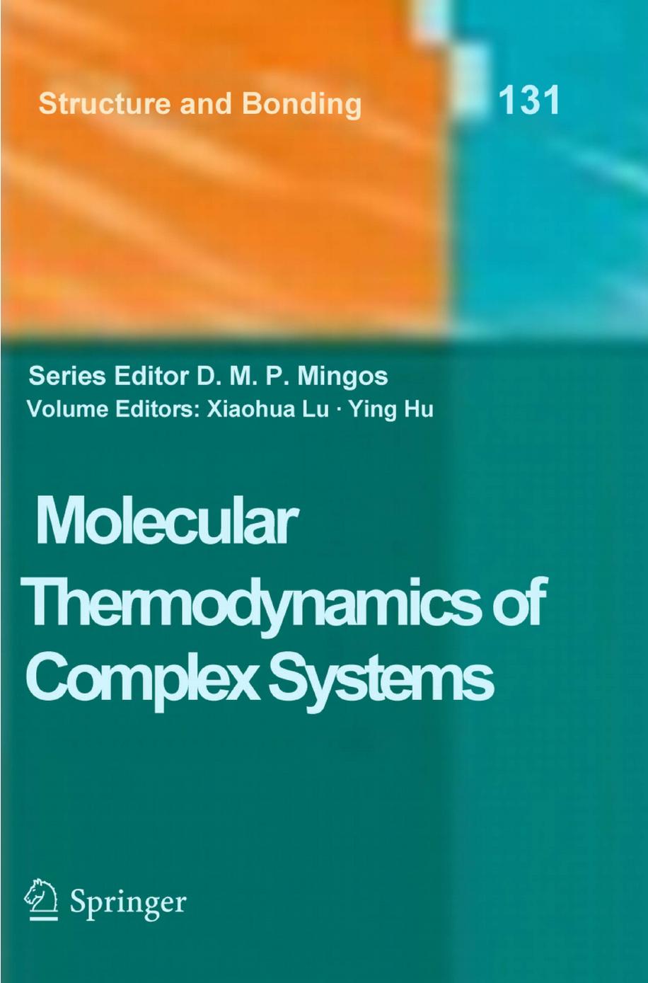Molecular Thermodynamics of Complex Systems by J.Z. Wu (auth.) Xiaohua Lu Ying Hu (eds.)