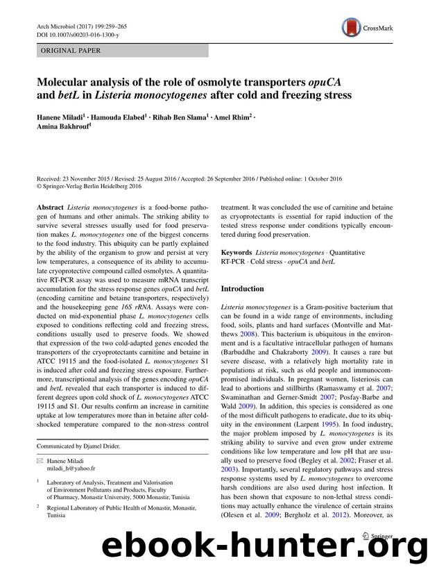 Molecular analysis of the role of osmolyte transporters opuCA and betL in Listeria monocytogenes after cold and freezing stress by Hanene Miladi & Hamouda Elabed & Rihab Ben Slama & Amel Rhim & Amina Bakhrouf
