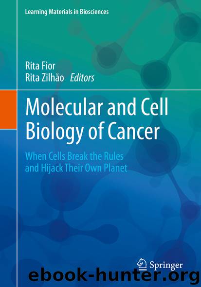 Molecular and Cell Biology of Cancer by Rita Fior & Rita Zilhão