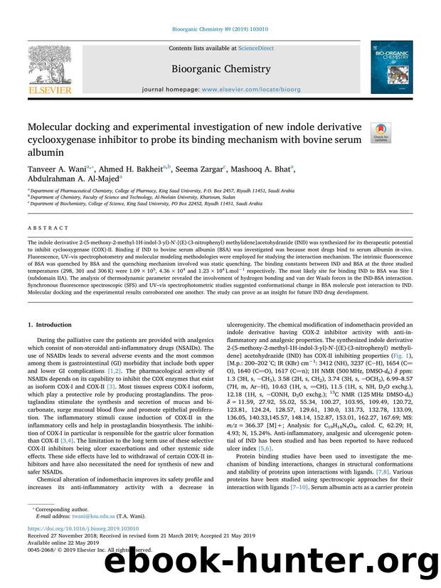 Molecular docking and experimental investigation of new indole derivative cyclooxygenase inhibitor to probe its binding mechanism with bovine serum albumin by Tanveer A. Wani & Ahmed H. Bakheit & Seema Zargar & Mashooq A. Bhat & Abdulrahman A. Al-Majed