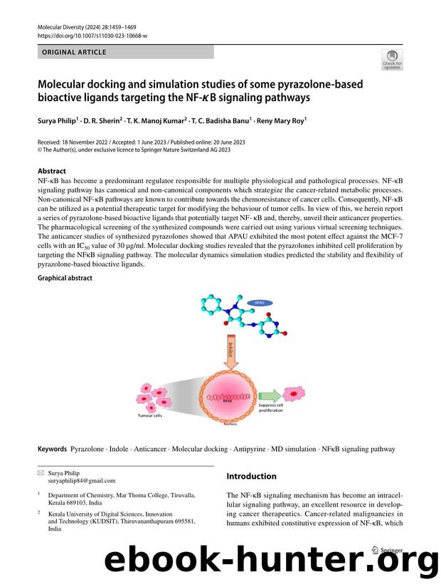 Molecular docking and simulation studies of some pyrazolone-based bioactive ligands targeting the NF-B signaling pathways by Surya Philip & D. R. Sherin & T. K. Manoj Kumar & T. C. Badisha Banu & Reny Mary Roy