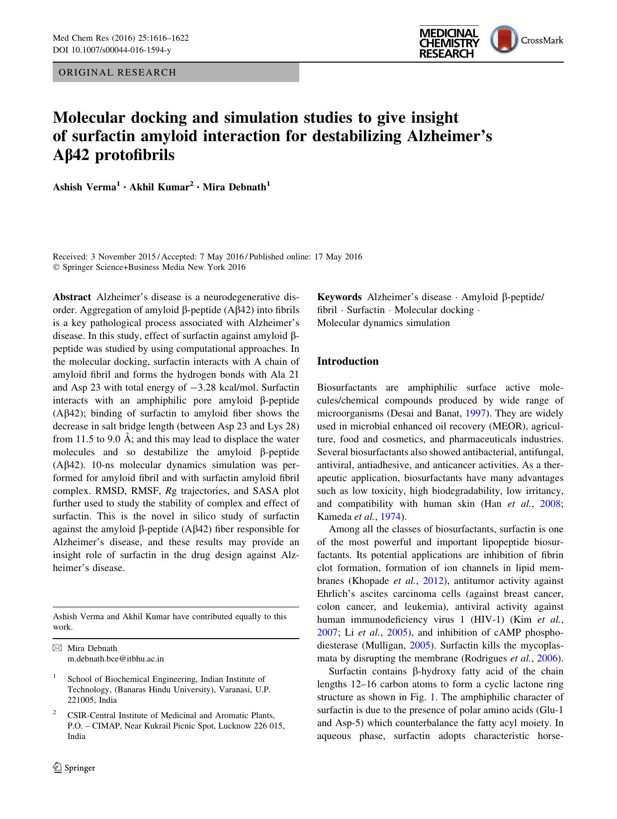 Molecular docking and simulation studies to give insight of surfactin amyloid interaction for destabilizing Alzheimerâs AÎ²42 protofibrils by Ashish Verma & Akhil Kumar & Mira Debnath