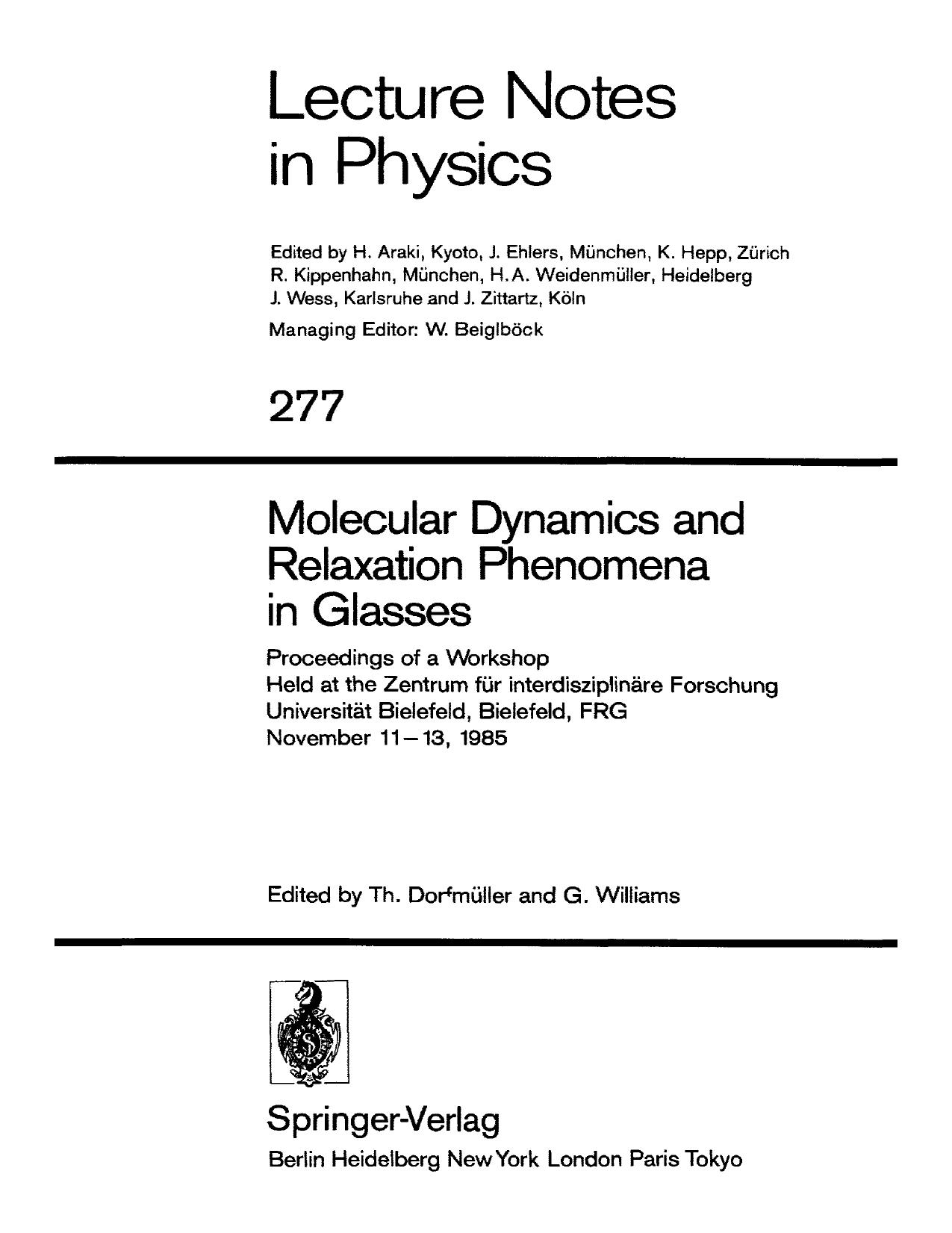 Molecular dynamics and relaxation phenomena in glasses by Thomas Dorfmueller; Graham Williams; Zentrum für Interdisziplinäre Forschung