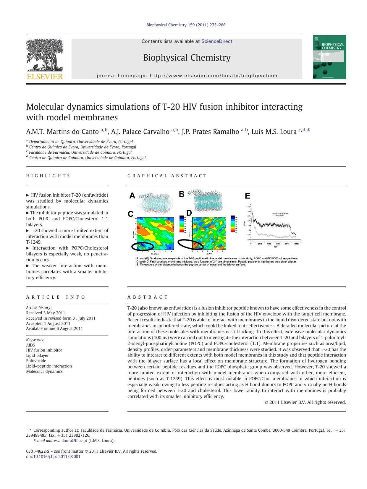 Molecular dynamics simulations of T-20 HIV fusion inhibitor interacting with model membranes by A.M.T. Martins do Canto & A.J. Palace Carvalho & J.P. Prates Ramalho & Luís M.S. Loura