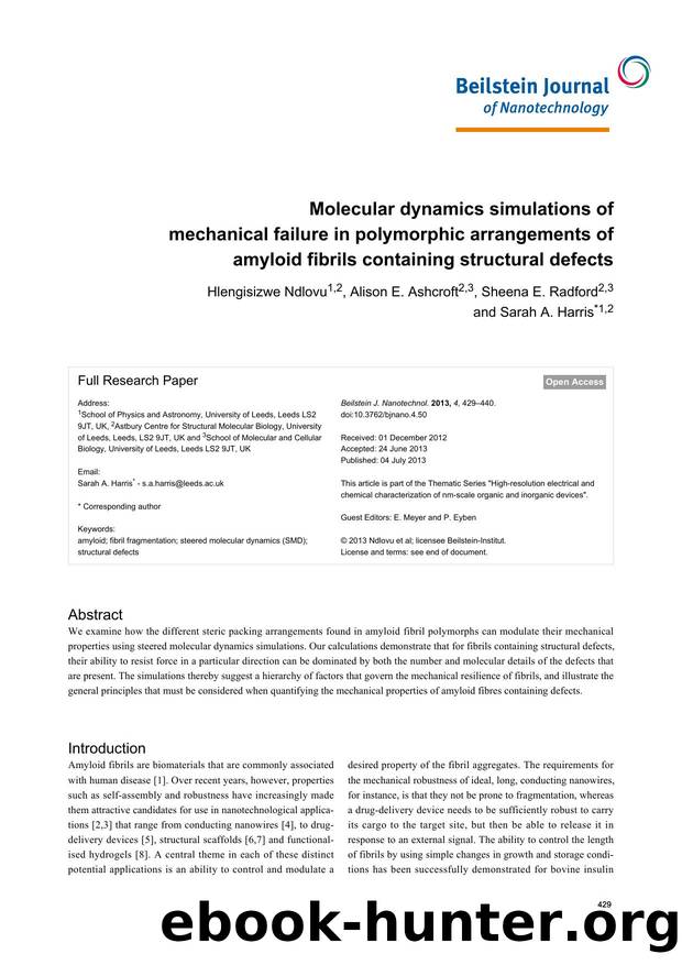 Molecular dynamics simulations of mechanical failure in polymorphic arrangements of amyloid fibrils containing structural defects by Hlengisizwe Ndlovu Alison E. Ashcroft Sheena E. Radford Sarah A. Harris