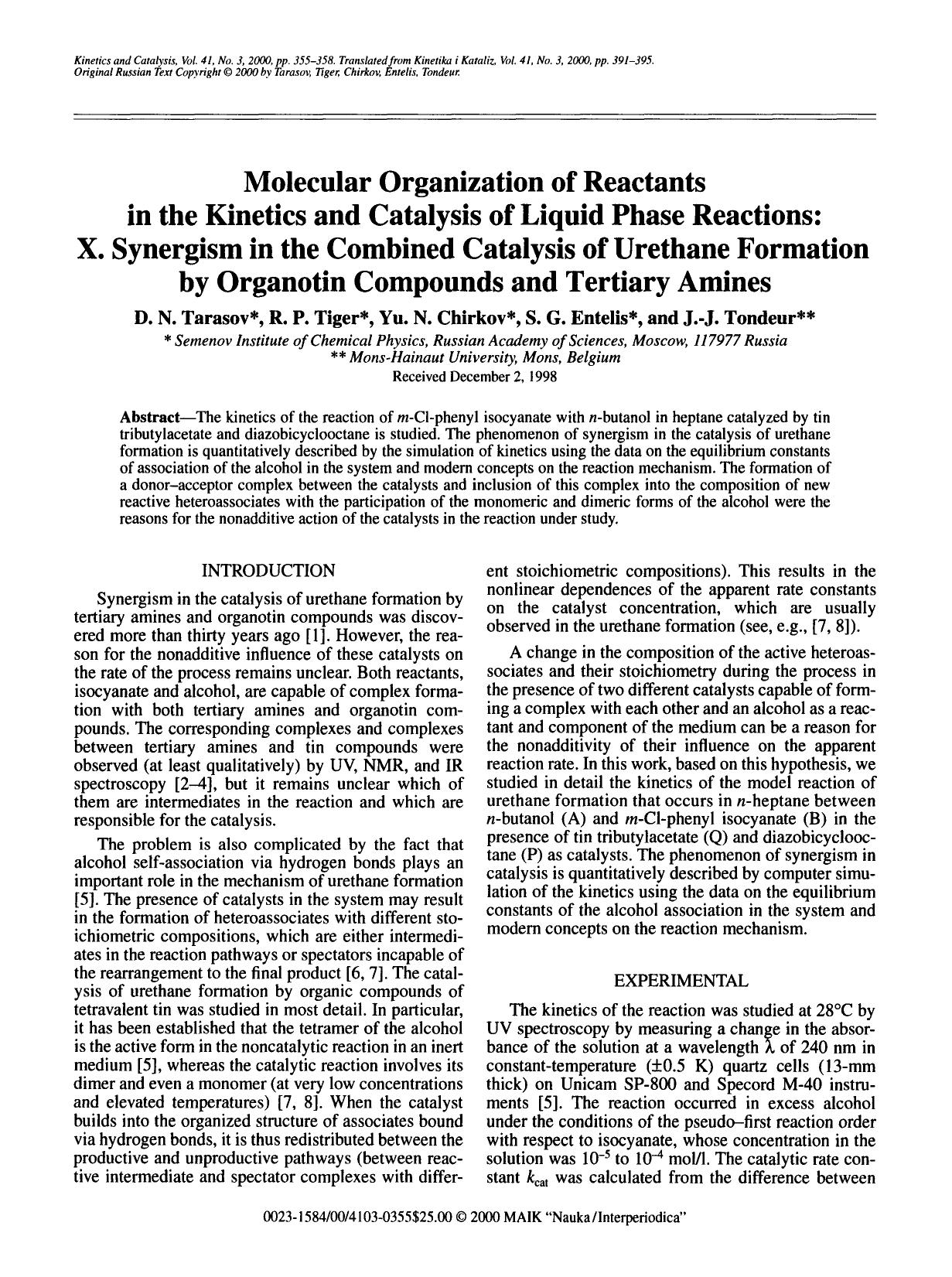Molecular organization of reactants in the kinetics and catalysis of liquid phase reactions: X. Synergism in the combined catalysis of urethane formation by organotin compounds and tertiary amines by Unknown