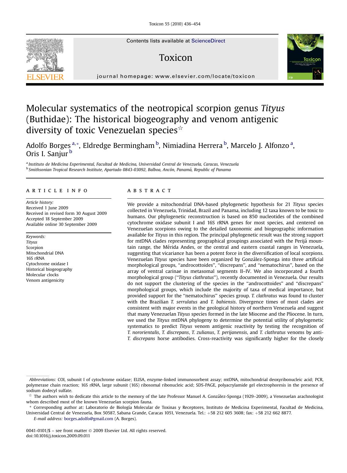 Molecular systematics of the neotropical scorpion genus Tityus (Buthidae): The historical biogeography and venom antigenic diversity of toxic Venezuelan species by Adolfo Borges; Eldredge Bermingham; Nimiadina Herrera; Marcelo J. Alfonzo; Oris I. Sanjur