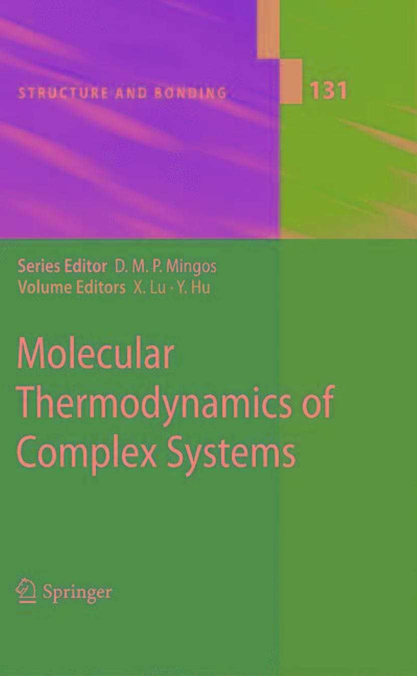 Molecular thermodynamics of complex systems by J.Z. Wu (auth.) Xiaohua Lu Ying Hu (eds.)