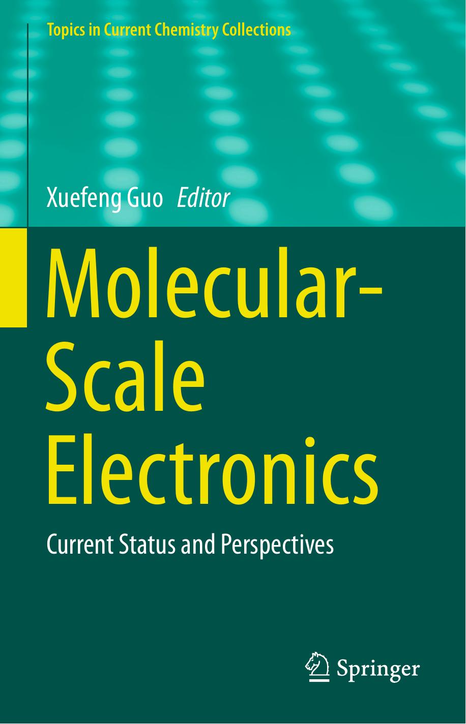 Molecular-Scale Electronics: Current Status and Perspectives by Xuefeng Guo