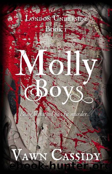 Molly Boys (London Underside Book 1) by Vawn Cassidy