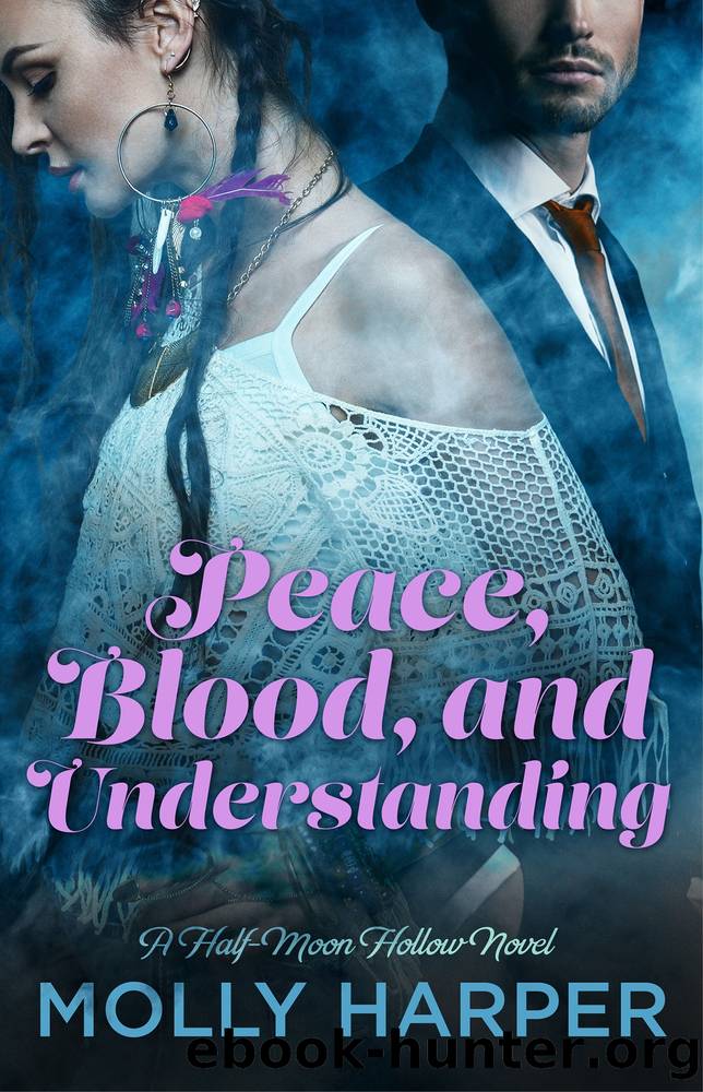 Molly Harper - 07 Peace Blood And Understanding by Molly Harper