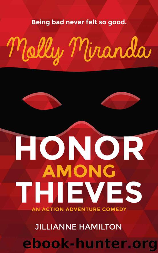 Molly Miranda: Honor Among Thieves (Book 3) Action Adventure Comedy by Hamilton Jillianne