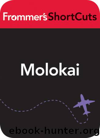 Molokai, Hawaii by Frommer's ShortCuts