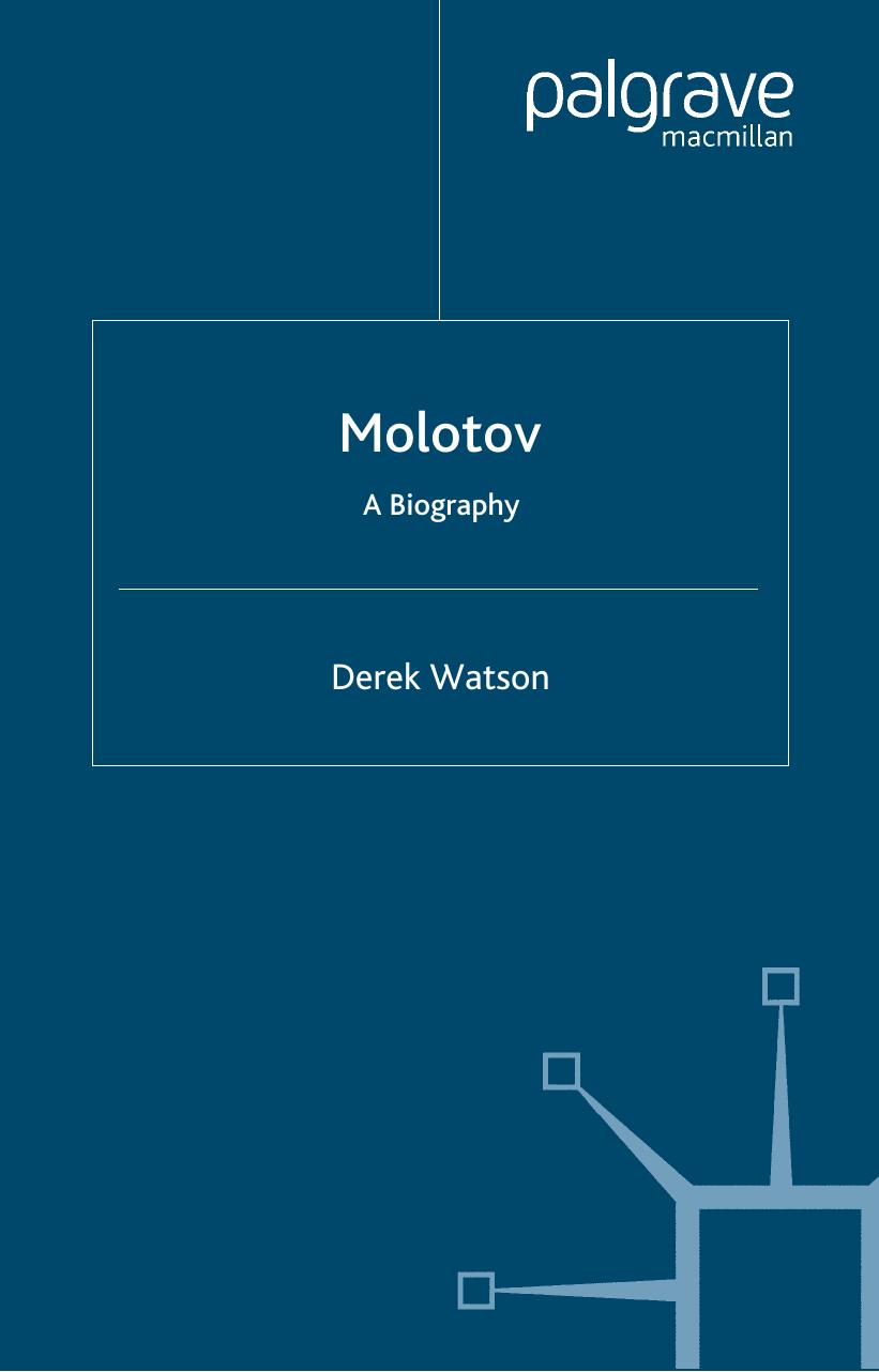 Molotov: A Biography by Derek Watson