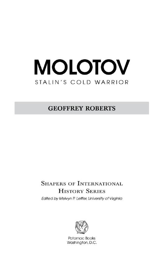 Molotov: Stalin's Cold Warrior by Geoffrey Roberts