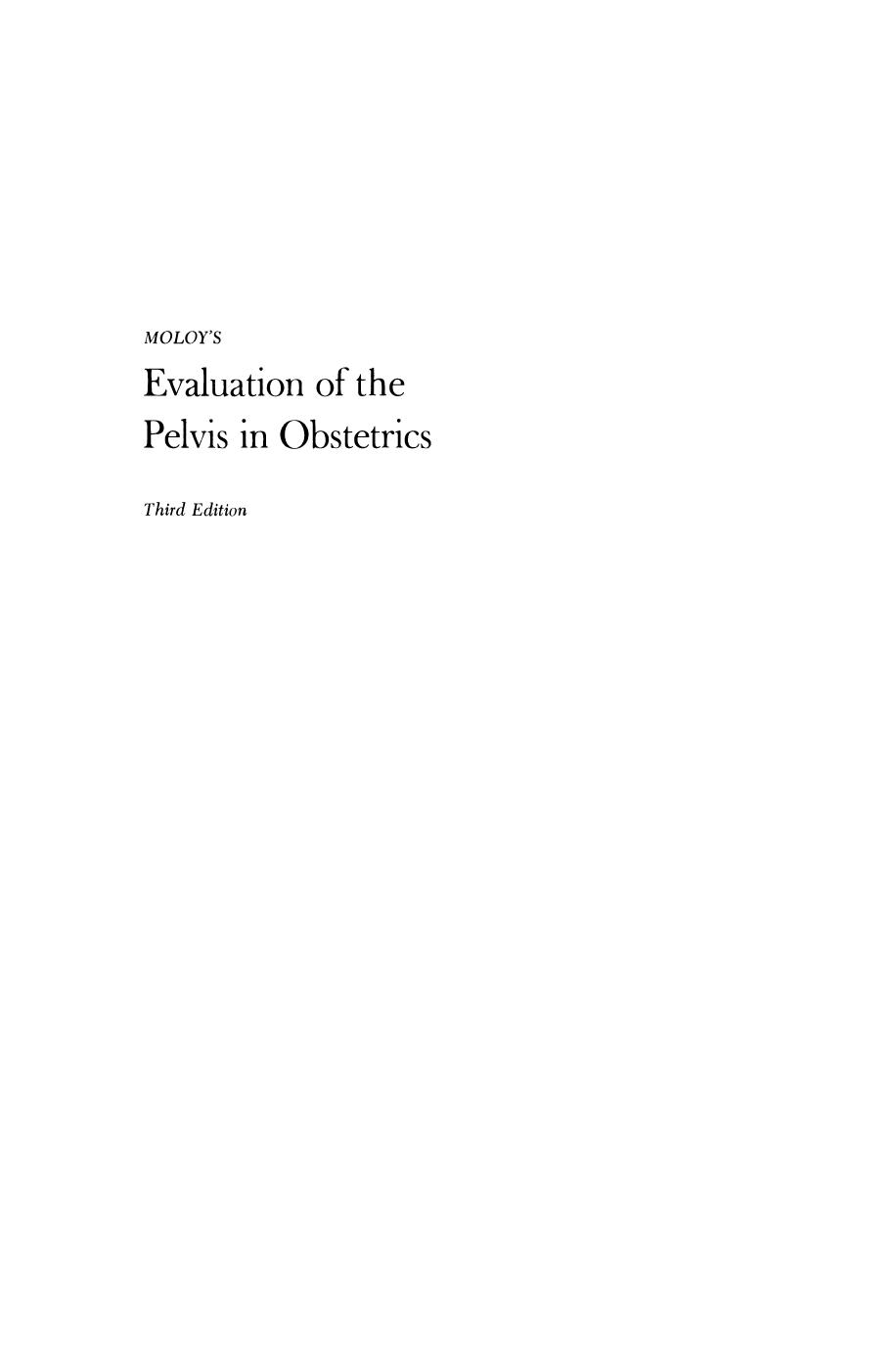 Moloyâs Evaluation of the Pelvis in Obstetrics by Charles M. Steer M.D. Med.Sc.D. F.A.C.S. F.A.C.O.G. (auth.)