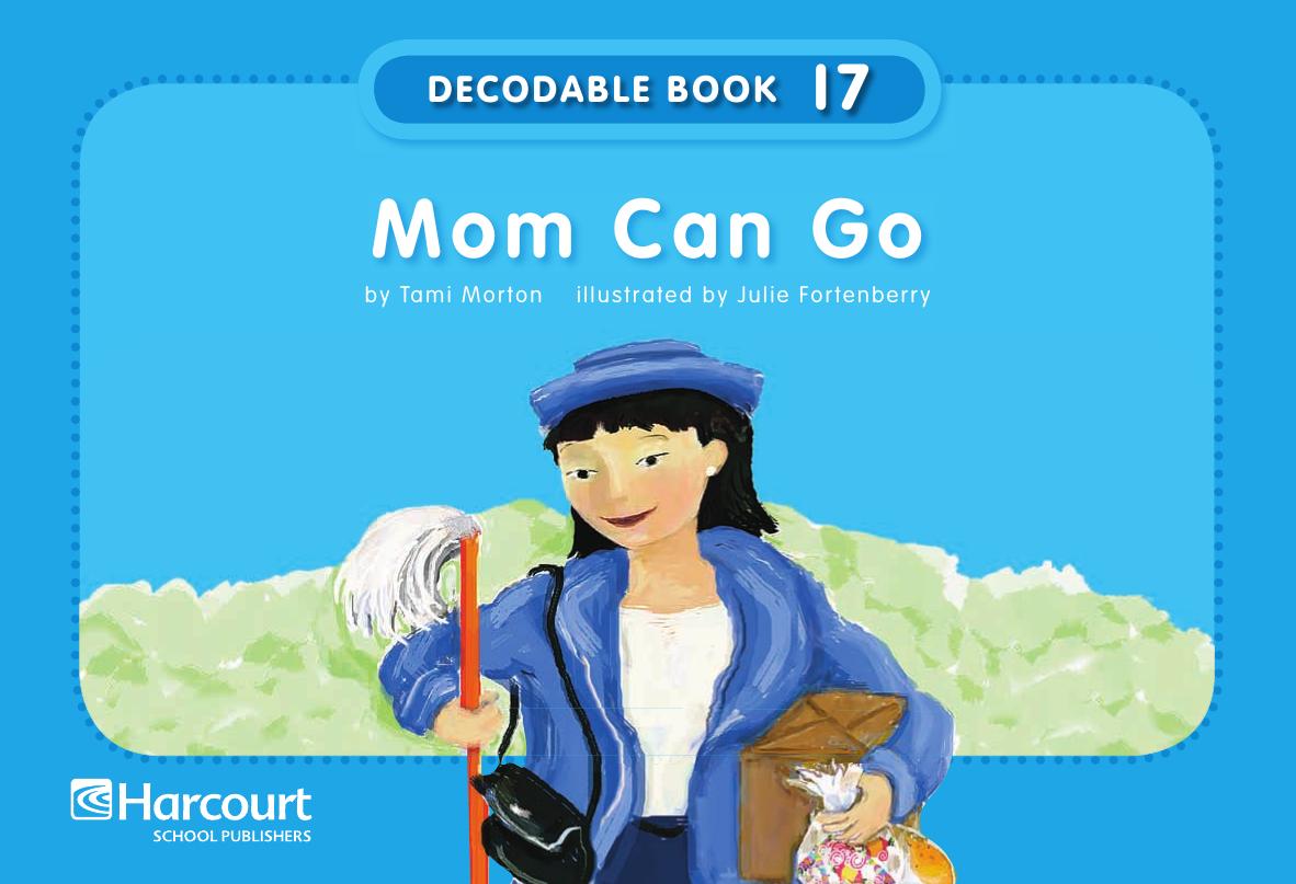 Mom Can Go by Tami Morton illustrated by Julie Fortenberry
