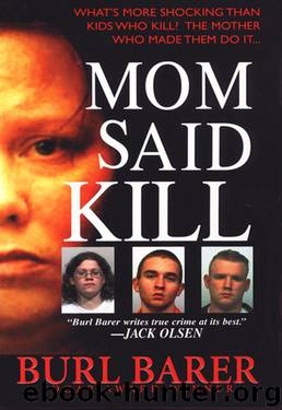 Mom Said Kill (Pinnacle True Crime) by Barer Burl